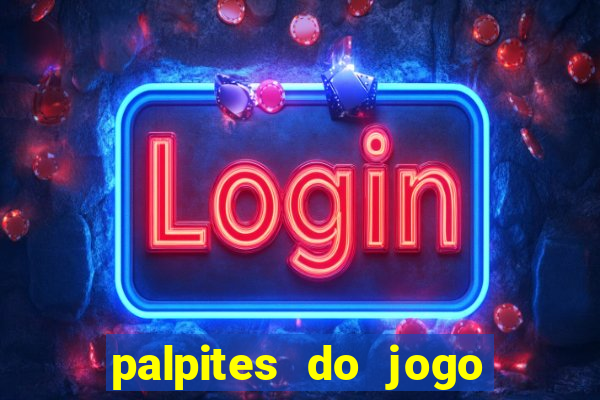 palpites do jogo aberto hoje